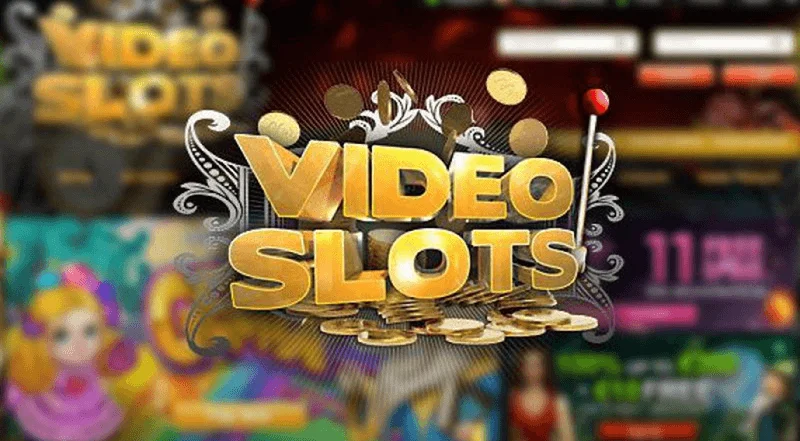 Video Slots